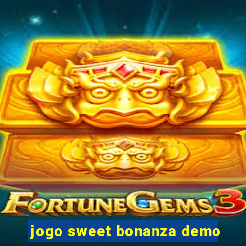 jogo sweet bonanza demo